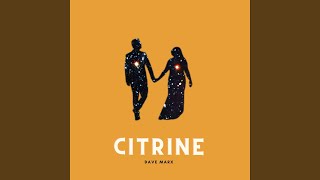 Citrine Music Video