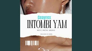 Download lagu Ndiyiphethe kakuhle intombi yam (feat. Ceayrex) mp3 Download lagu Ndiyiphethe kakuhle intombi yam (feat. Ceayrex) mp3