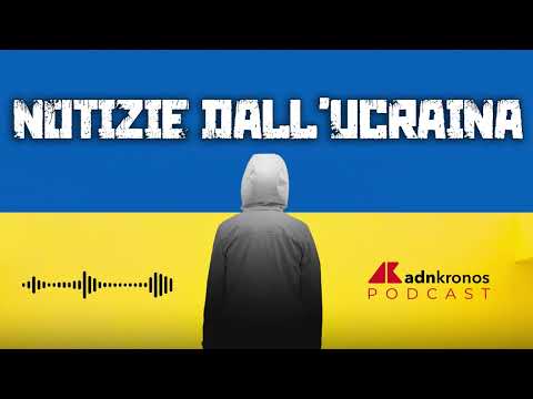 24 febbraio 2022, l’inizio della guerra in Ucraina - Notizie dall'Ucraina - Podcast