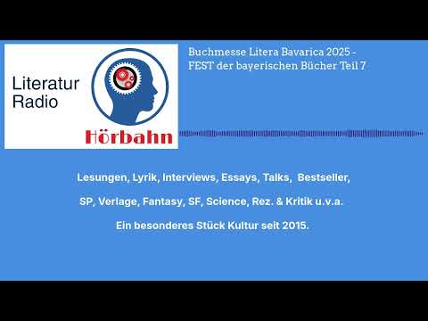 Buchmesse Litera Bavarica 2025 - FEST der bayerischen Bücher Teil 7 | Literatur Radio Hörbahn