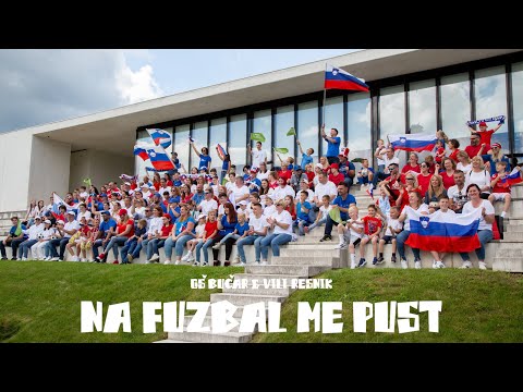 GŠ BUČAR & VILI RESNIK - NA FUZBAL ME PUST (Official video)