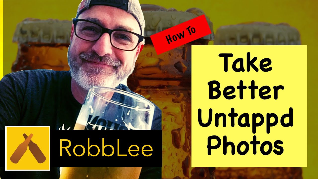How to Take Better Untappd Photos in three easy steps
