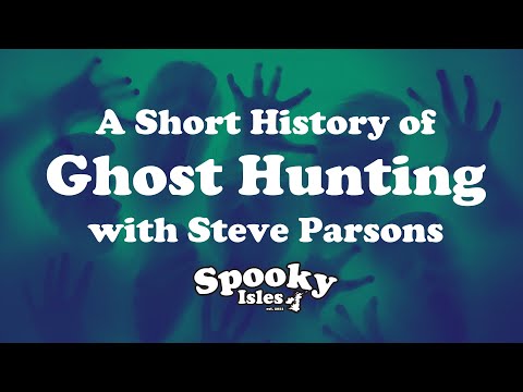 A Short History of Ghosts | Steve Parsons | Spooky Isles
