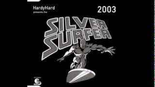 Hardy Hard Presents The Silver Surfer 2003 (Dj Kadozer Extended Mix)