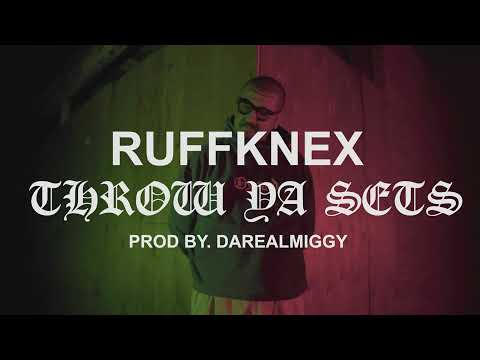 RuffKnexx - Throw Ya Sets (Official Music Video)