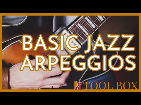 Basic Jazz Arpeggios - Beginner Jazz Guitar Lesson | Toolbox 3.1