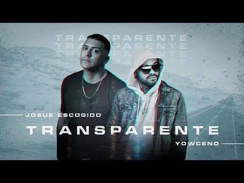 Josue Escogido - Yowcend La Igriega (Transparente) Lyric Video