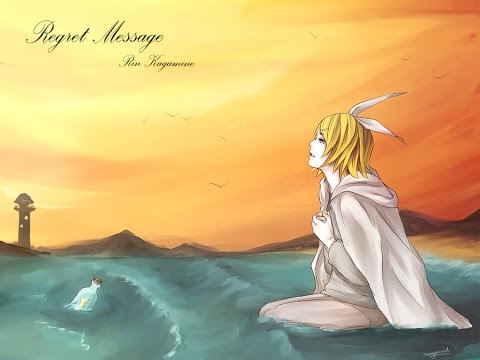 Chapter 3: リグレットメッセージ - Regret massage - thông điệp từ niềm ân hận feat 鏡音リン - Kagamine Rin