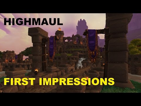 World of Warcraft - Highmaul - First Week Impressions