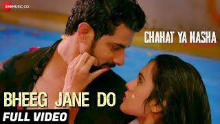 Bheeg Jane Do - Full Video | Chahat Ya Nasha - YouTube