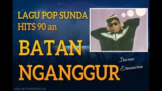 Download lagu Batan Nganggur - Lagu Sunda Lawas - Irwan Ernawan mp3
