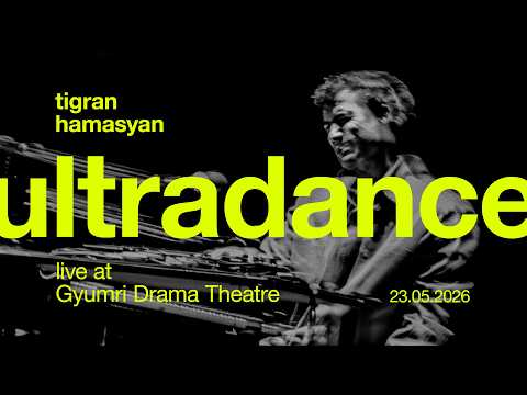 Tigran Hamasyan – Ultradance (Live in Gyumri)