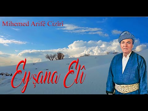 Mihemed Arifê Cizîrî Stirana Eyşana Elî ü Pesta Seyranê 4K Nü