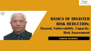 BASICS OF DISASTER RISK REDUCTION: Hazard, Vulnerability, Capacity, Risk Assessment