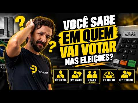 EM QUEM VOCÊ VAI VOTAR NAS ELEIÇÕES?