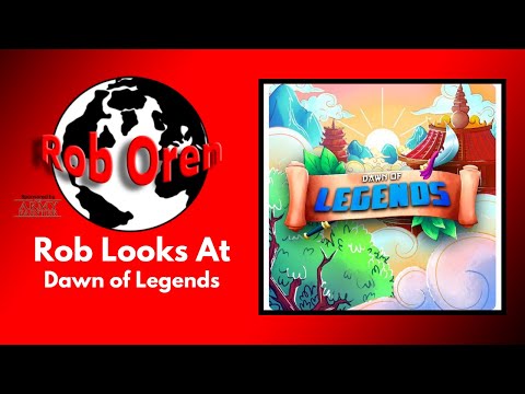 Rob looks at Dawn of Legends