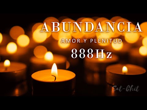 888 Hz To Attract ABUNDANCE, LOVE, and FULFILLMENT ✧ Manifest Your Desires and INFINITE Prosperity