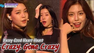 [HOT] BERRYGOOD HEARTHEART - Crazy, Gone Crazy, 베리굿 하트하트 - 난리가 난리가 났네 Show Music core 20180428