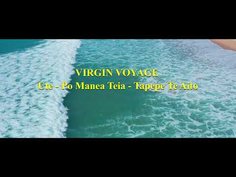 VIRGIN VOYAGE - Imene Tuki - Ka Ru Te Henua / Po Manea Teia / Hiti Maraurau/ Tapepe Te Aito