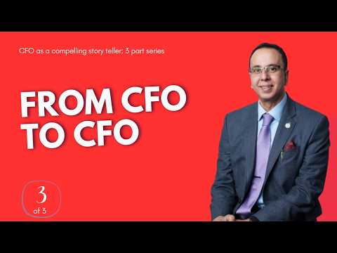 How CFO Storytelling Transforms Careers and Companies | CFO as a Compelling Storyteller (3/3)