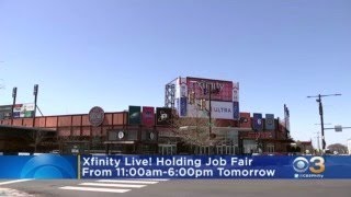 Xfinity Live! Hosting Job Fair Saturday