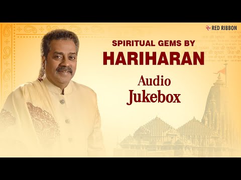 Spiritual Gems – Hariharan Devotional Jukebox | Bhakti Ras | Devotional Song