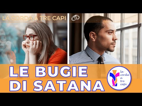 Le bugie di satana | Quali consigli seguire?