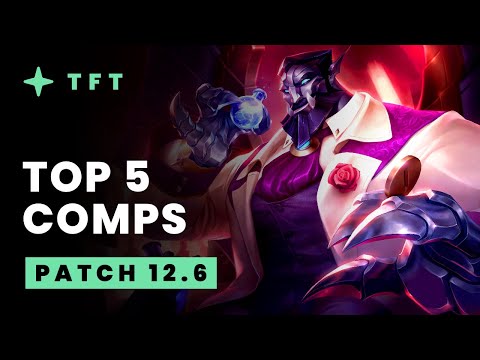 Top 5 TFT Comps - Teamfight Tactics Patch 12.6 Guide