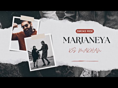 Marjaneya - Ks Makhan X Smoke Ride