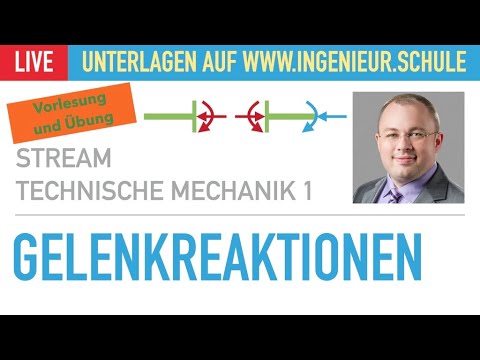 Gelenkreaktionen – Vorlesung und Übung – Technische Mechanik 1