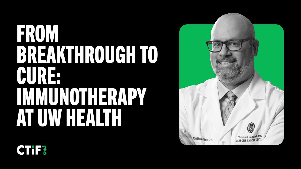 Immunotherapy at UW Health | Carbone Cancer Center | Cap Times Idea Fest 2025