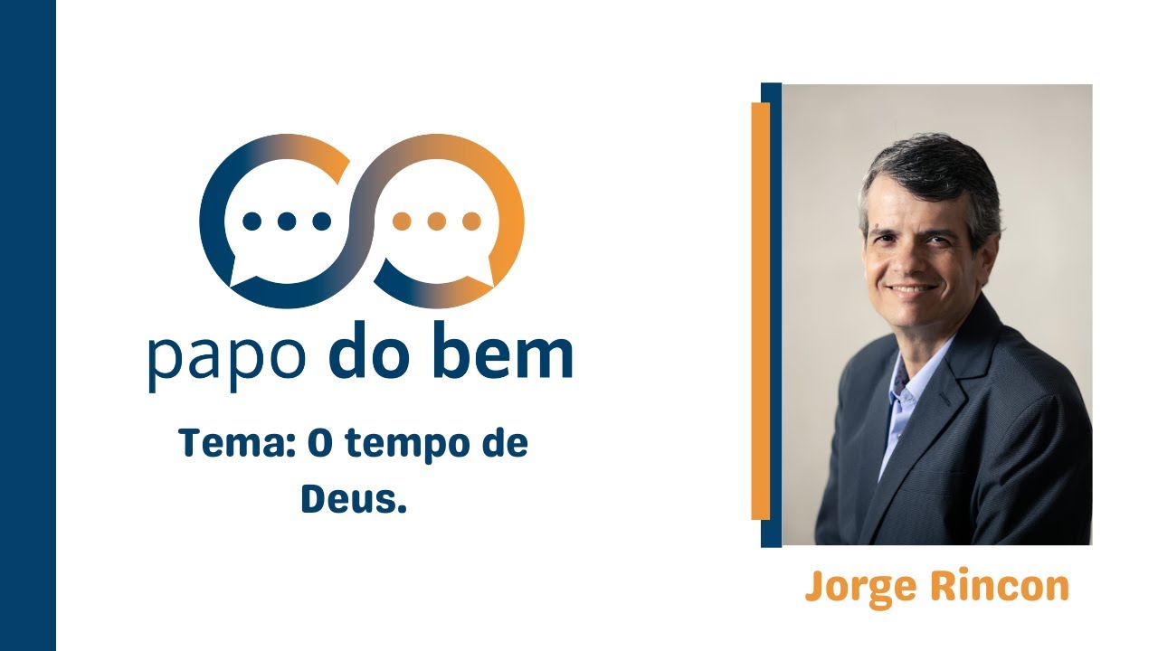 O tempo de Deus com Jorge Rincon.
