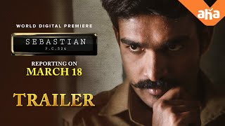 Sebastian P.C 524 trailer | Kiran Abbavaram, Nuveksha| Premieres March 18