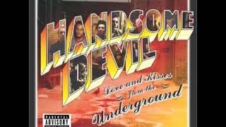10 ◦ Handsome Devil - Hard Living Clean  (Demo Length Version)