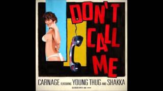 DJ Carnage - Don&#39;t Call Me Ft Young Thug &amp; Shakka
