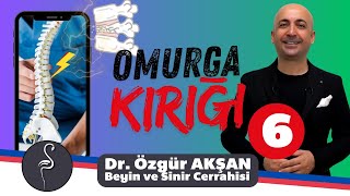 Omurga Kırıkları - Omurga Kırıklarının Tedavi Yöntemleri - Cerrahi Tedaviler- (Bölüm - 6)