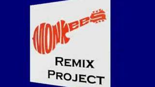 MONKEES REMIX PROJECT : What Am I Doing Hangin' 'Round?