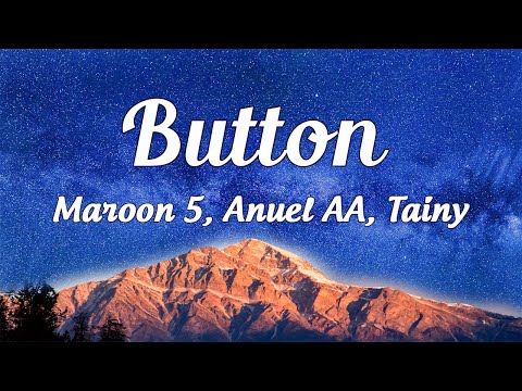 Maroon 5, Anuel AA, Tainy - Button (Letra/Lyrics)