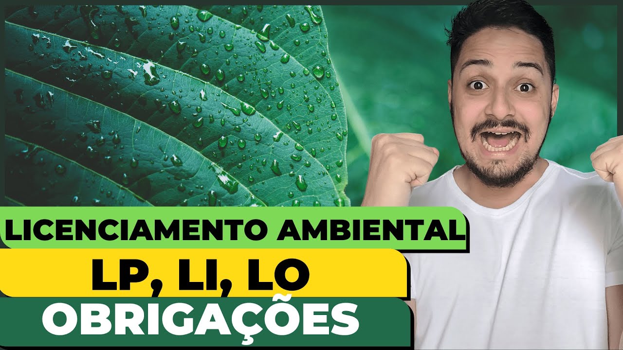 ATUALIZADO 2024 -  Licenciamento Ambiental  - entenda com EXEMPLOS   O QUE É, TIPOS E CONDICIONANTES