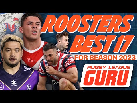 Sydney Roosters 2023 Best 17 | The Hectic Cheese Arrives and Walker Takes the Keys at the Roosters