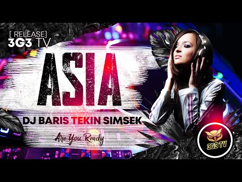 Dj Baris Tekin Simsek Asia [3G3 TV Release] club music