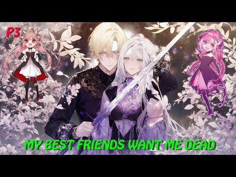 She REINCARNATED As The CROWN PRINCE But Her Childhood Friends Will Execute Her For MURDER! - PART 3