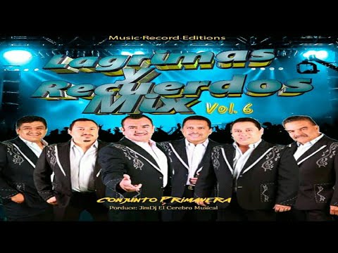 Lágrimas Y Recuerdos Mix Vol.6 🍺 Conjunto Primavera 🌑 JimDJ El Cerebro Musical - MRE