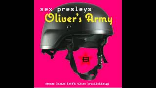 Oliver's Army by the SEX PRESLEYS