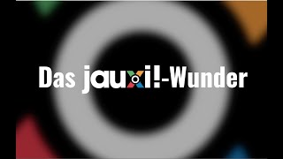 Das JAUXi-Wunder