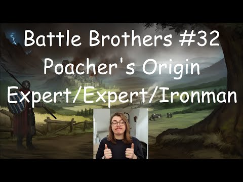 Hunting Beasts | Battle Brothers #32 | Poacher's Origin, Expert, Expert, Ironman, Unexplored Map