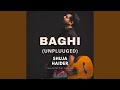 Baghi Unplugged