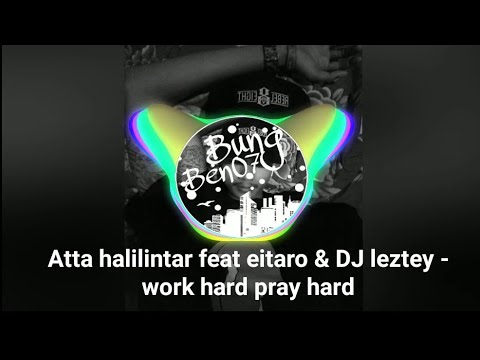 Atta halilintar feat eitaro & DJ leztey - work hard pray hard #spectrum