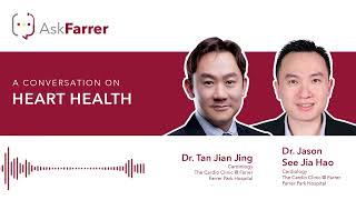 Heart Health | Dr. Tan Jian Jing & Dr. Jason See Jia Hao, Farrer Park Hospital Singapore