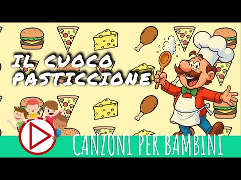 IL CUOCO PASTICCIONE - Canzone per bambini